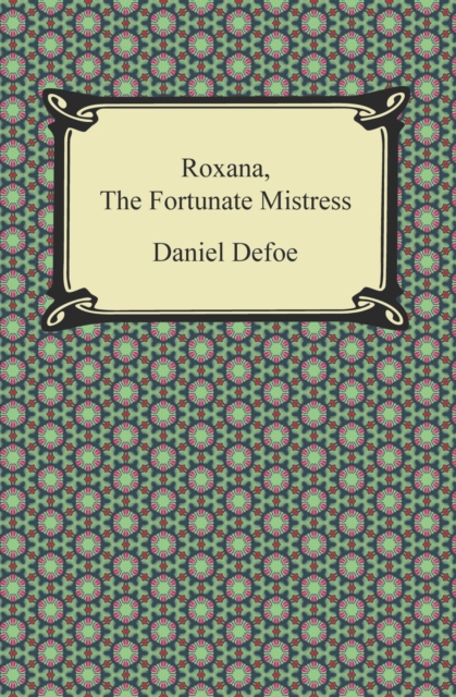 Roxana, The Fortunate Mistress, EPUB eBook