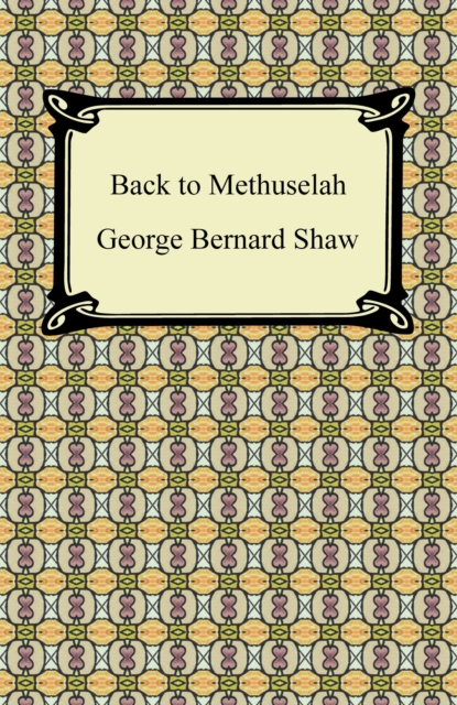 Back to Methuselah, EPUB eBook