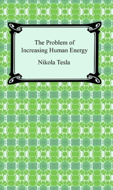 The Problem of Increasing Human Energy, EPUB eBook
