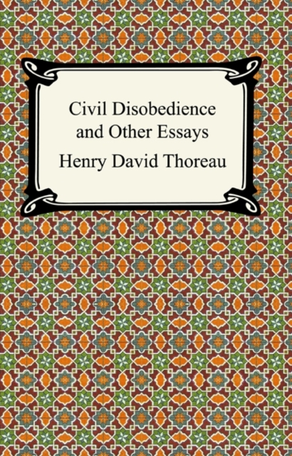 Civil Disobedience and Other Essays (The Collected Essays of Henry David Thoreau), EPUB eBook