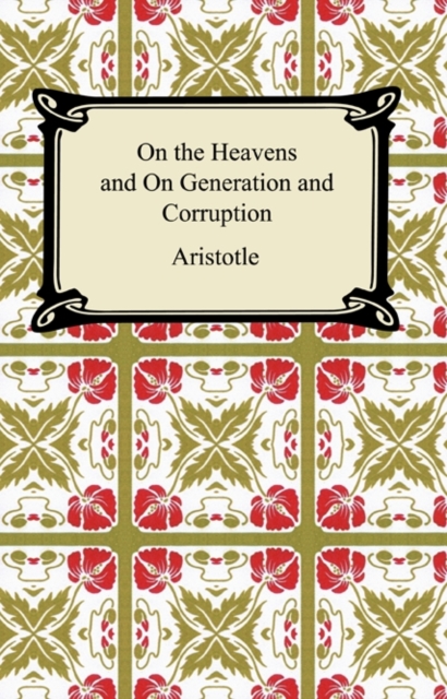 On the Heavens and On Generation and Corruption, EPUB eBook