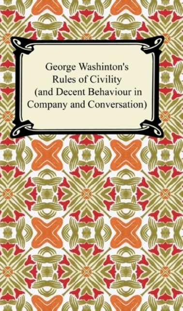 George Washington's Rules of Civility (and Decent Behaviour in Company and Conversation), EPUB eBook