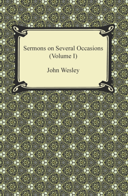 Sermons on Several Occasions (Volume I), EPUB eBook