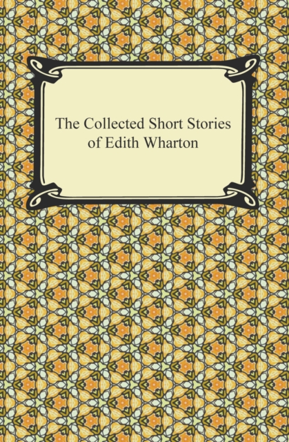 The Collected Short Stories of Edith Wharton, EPUB eBook