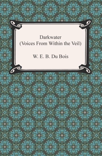 Darkwater (Voices from Within the Veil), EPUB eBook