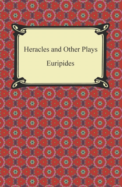 Heracles and Other Plays, EPUB eBook