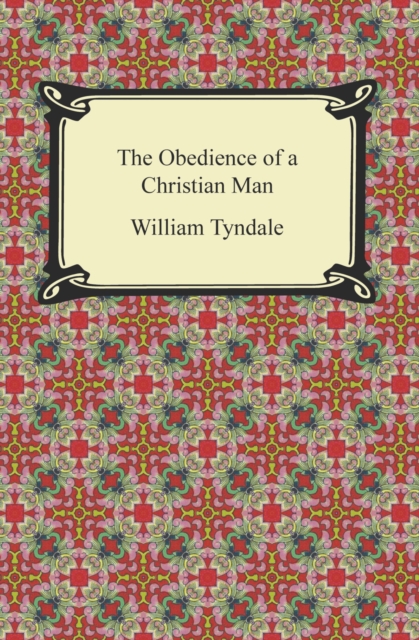 The Obedience of a Christian Man, EPUB eBook