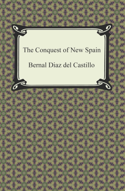 The Conquest of New Spain, EPUB eBook