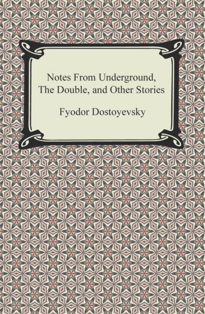 Notes From Underground, The Double, and Other Stories, EPUB eBook