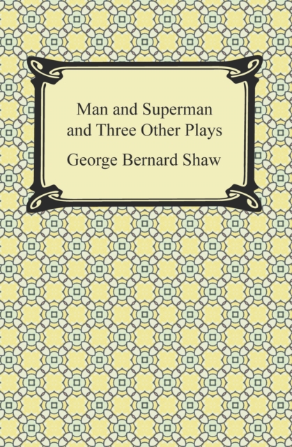 Man and Superman and Three Other Plays, EPUB eBook