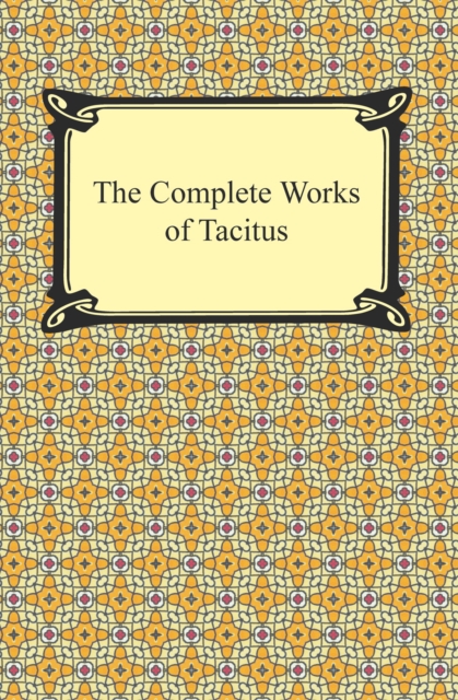 The Complete Works of Tacitus, EPUB eBook