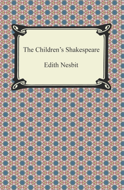 The Children's Shakespeare, EPUB eBook