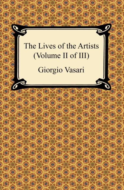 The Lives of the Artists (Volume II of III), EPUB eBook