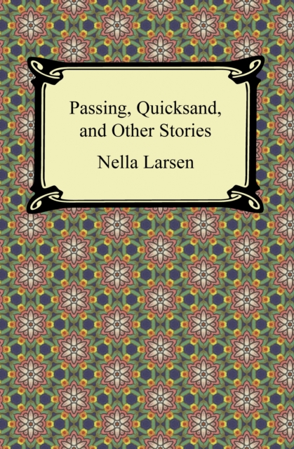 Passing, Quicksand, and Other Stories, EPUB eBook