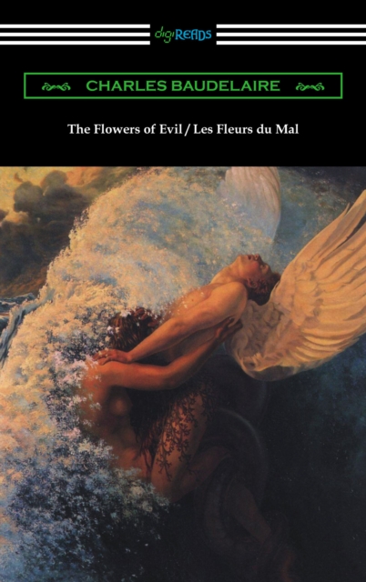 The Flowers of Evil / Les Fleurs du Mal (Translated by William Aggeler with an Introduction by Frank Pearce Sturm), EPUB eBook