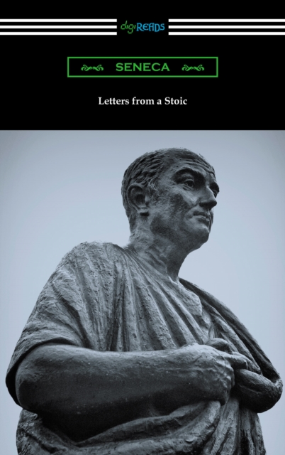 Letters from a Stoic (Translated with an Introduction and Notes by Richard M. Gummere), EPUB eBook