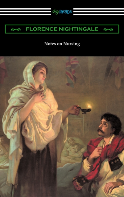 Notes on Nursing: What It Is, and What It Is Not, EPUB eBook