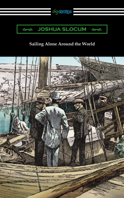 Sailing Alone Around the World (Illustrated by Thomas Fogarty and George Varian), EPUB eBook