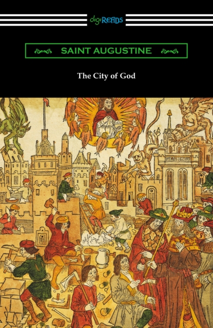 The City of God (Translated with an Introduction by Marcus Dods), EPUB eBook