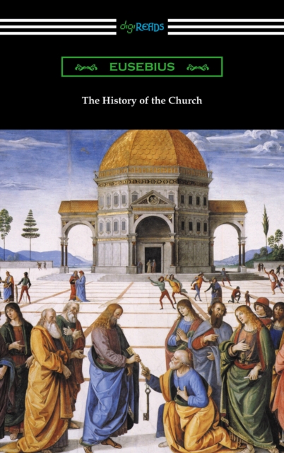 The History of the Church (Translated by Arthur Cushman McGiffert), EPUB eBook