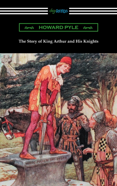 The Story of King Arthur and His Knights (Illustrated), EPUB eBook
