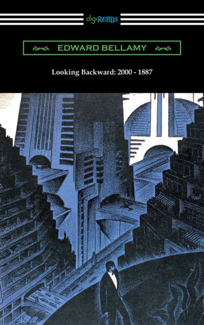 Looking Backward: 2000 - 1887 (with an Introduction by Sylvester Baxter), EPUB eBook