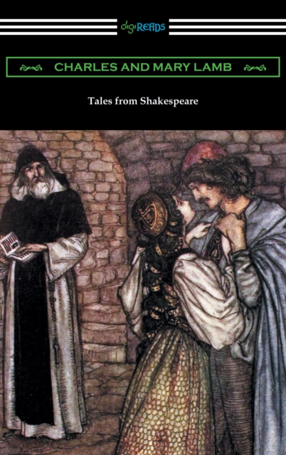 Tales from Shakespeare (Illustrated by Arthur Rackham with an Introduction by Alfred Ainger), EPUB eBook