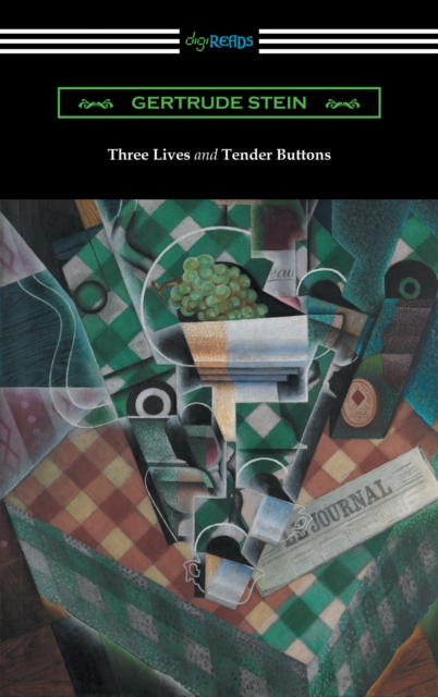 Three Lives and Tender Buttons, EPUB eBook