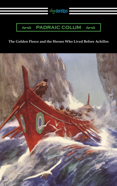 The Golden Fleece and the Heroes Who Lived Before Achilles, EPUB eBook