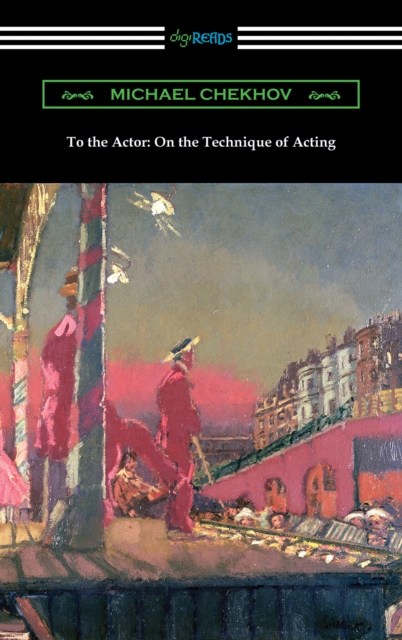 To the Actor: On the Technique of Acting, EPUB eBook