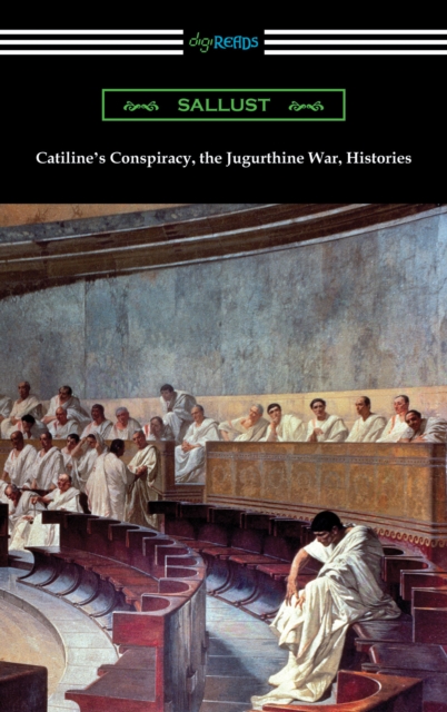 Catiline's Conspiracy, the Jugurthine War, Histories, EPUB eBook