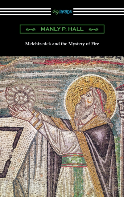 Melchizedek and the Mystery of Fire, EPUB eBook