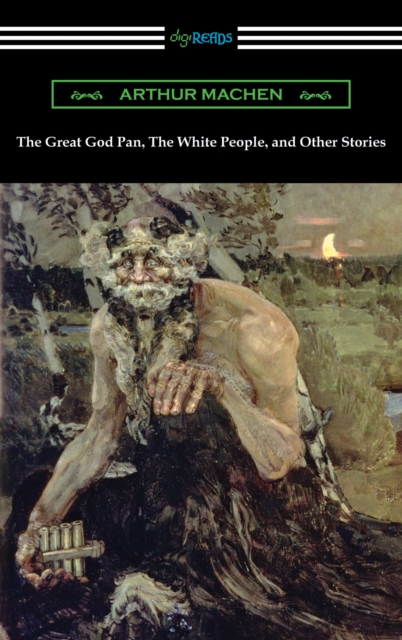 The Great God Pan, The White People, and Other Stories, EPUB eBook