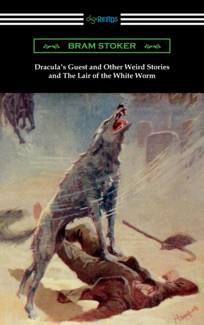 Dracula's Guest and Other Weird Stories and The Lair of the White Worm, EPUB eBook