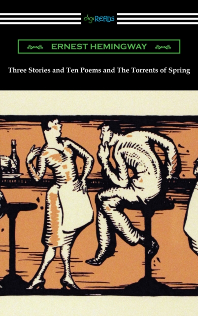 Three Stories and Ten Poems and The Torrents of Spring, EPUB eBook