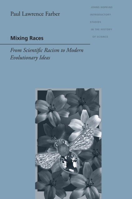 Mixing Races : From Scientific Racism to Modern Evolutionary Ideas, EPUB eBook