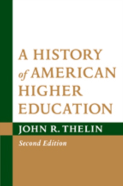 A History of American Higher Education, Hardback Book