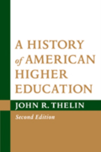 A History of American Higher Education, Paperback / softback Book