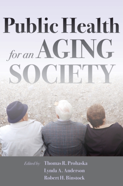 Public Health for an Aging Society, Paperback / softback Book