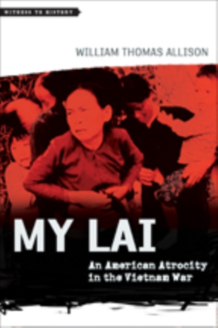 My Lai : An American Atrocity in the Vietnam War, Paperback / softback Book