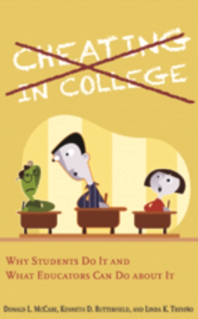 Cheating in College : Why Students Do It and What Educators Can Do about It, Hardback Book