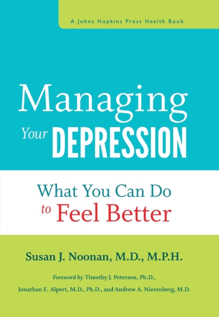 Managing Your Depression : What You Can Do to Feel Better, Hardback Book
