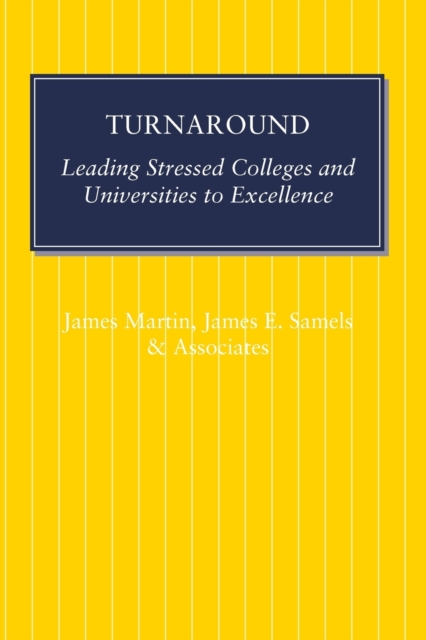 Turnaround : Leading Stressed Colleges and Universities to Excellence, Paperback / softback Book