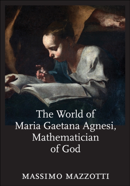 The World of Maria Gaetana Agnesi, Mathematician of God, EPUB eBook