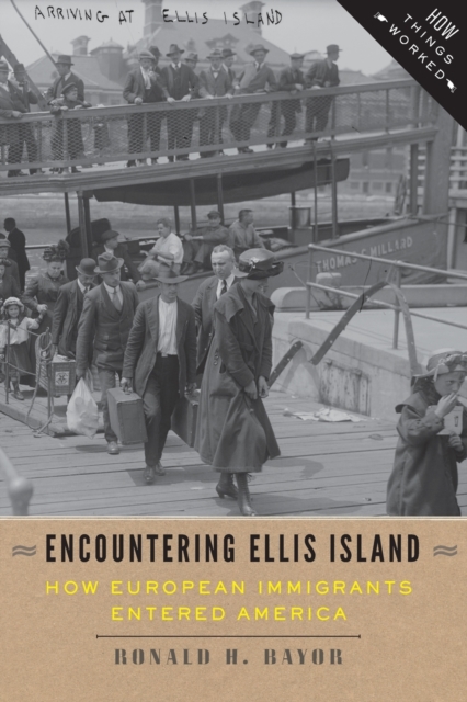 Encountering Ellis Island : How European Immigrants Entered America, Paperback / softback Book