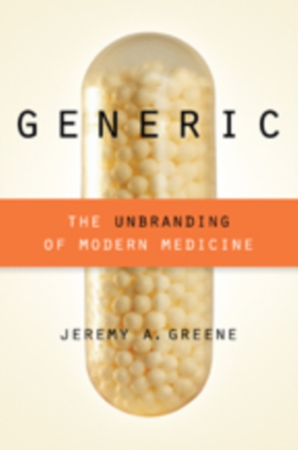Generic : The Unbranding of Modern Medicine, Hardback Book
