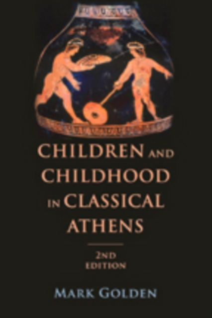 Children and Childhood in Classical Athens, Hardback Book