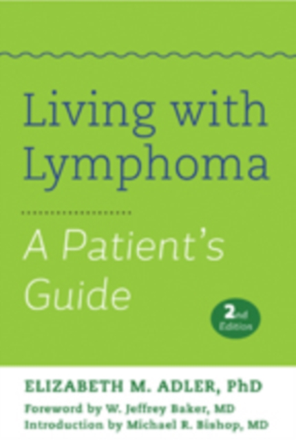Living with Lymphoma : A Patient's Guide, Paperback / softback Book