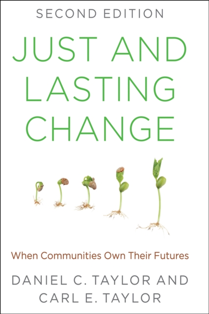 Just and Lasting Change : When Communities Own Their Futures, EPUB eBook