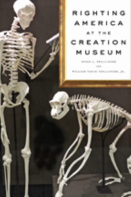 Righting America at the Creation Museum, Hardback Book